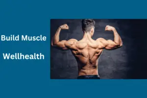 Wellhealth How to Build Muscle Tag